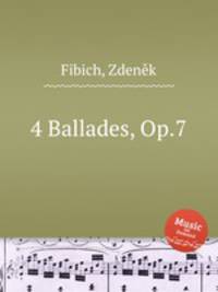 4 Ballades, Op.7