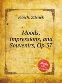 Moods, Impressions, and Souvenirs, Op.57