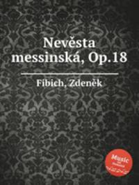 Nevsta messinsk, Op.18