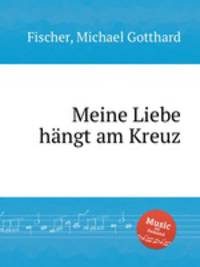 Meine Liebe hngt am Kreuz