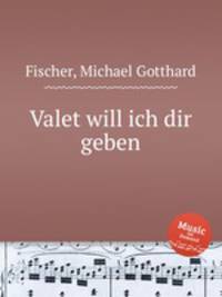 Valet will ich dir geben