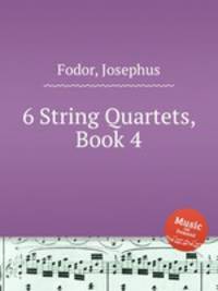 6 String Quartets, Book 4