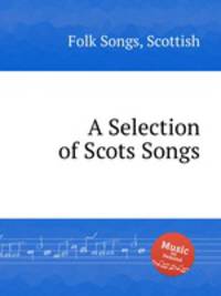 A Selection of Scots Songs