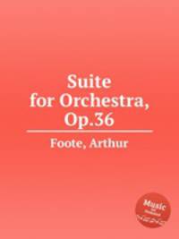Suite for Orchestra, Op.36