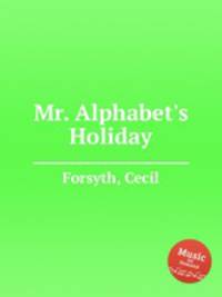 Mr. Alphabet`s Holiday