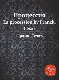 Процессия. La procession by Franck, Csar