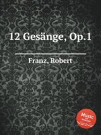 12 Gesnge, Op.1