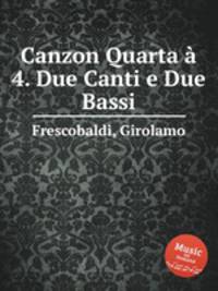 Canzon Quarta 4. Due Canti e Due Bassi