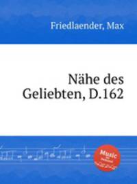 Nhe des Geliebten, D.162