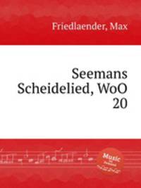 Seemans Scheidelied, WoO 20