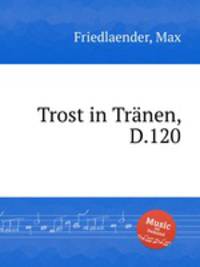 Trost in Trnen, D.120