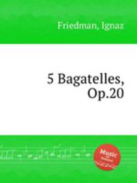 5 Bagatelles, Op.20