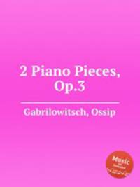 2 Piano Pieces, Op.3