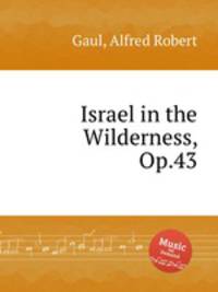 Israel in the Wilderness, Op.43