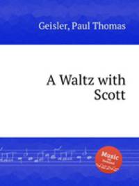 A Waltz with Scott