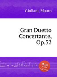 Gran Duetto Concertante, Op.52