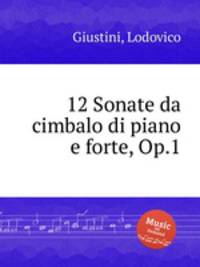12 Sonate da cimbalo di piano e forte, Op.1