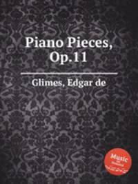 Piano Pieces, Op.11