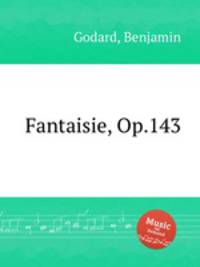 Fantaisie, Op.143
