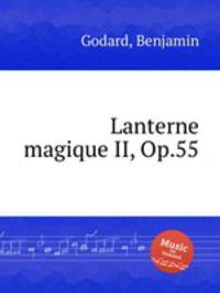 Lanterne magique II, Op.55