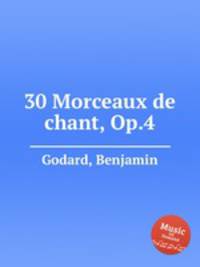 30 Morceaux de chant, Op.4