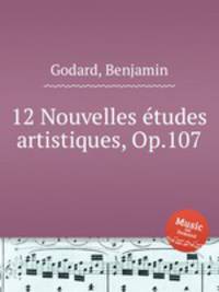 12 Nouvelles tudes artistiques, Op.107