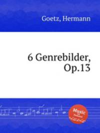 6 Genrebilder, Op.13