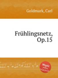 Frhlingsnetz, Op.15