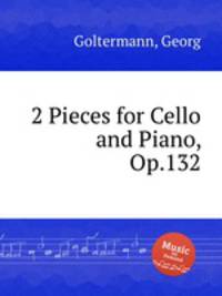 2 Pieces for Cello and Piano, Op.132