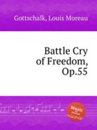 Battle Cry of Freedom, Op.55