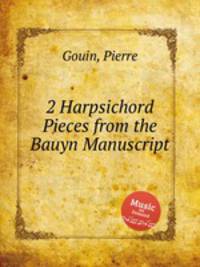 2 Harpsichord Pieces from the Bauyn Manuscript