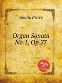 Organ Sonata No.1, Op.27