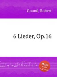 6 Lieder, Op.16