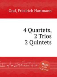 4 Quartets, 2 Trios & 2 Quintets
