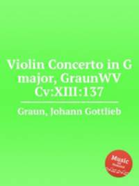 Violin Concerto in G major, GraunWV Cv:XIII:137