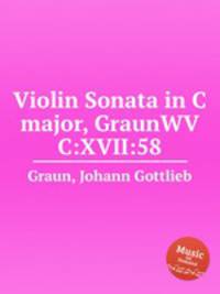 Violin Sonata in C major, GraunWV C:XVII:58