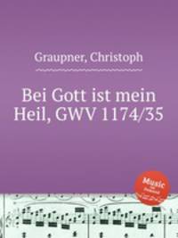 Bei Gott ist mein Heil, GWV 1174/35
