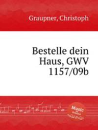 Bestelle dein Haus, GWV 1157/09b