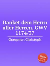 Danket dem Herrn aller Herren, GWV 1174/37