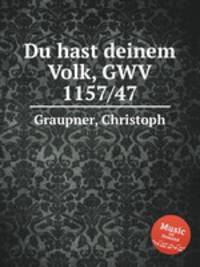 Du hast deinem Volk, GWV 1157/47