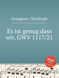 Es ist genug dass wir, GWV 1117/21