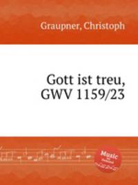Gott ist treu, GWV 1159/23