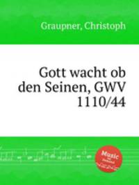 Gott wacht ob den Seinen, GWV 1110/44