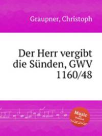 Der Herr vergibt die Snden, GWV 1160/48