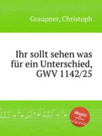 Ihr sollt sehen was fr ein Unterschied, GWV 1142/25