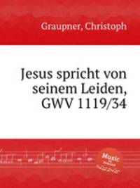 Jesus spricht von seinem Leiden, GWV 1119/34