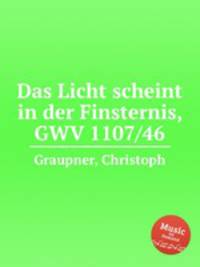 Das Licht scheint in der Finsternis, GWV 1107/46