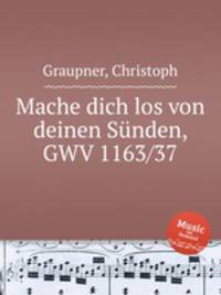 Mache dich los von deinen Snden, GWV 1163/37