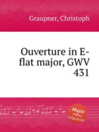 Ouverture in E-flat major, GWV 431