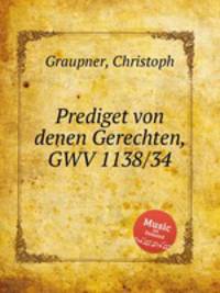 Prediget von denen Gerechten, GWV 1138/34